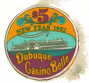 $5 Dubuque Casino Belle. 1992 New year. Chipco.